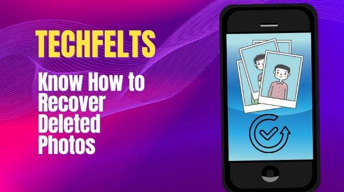 Techfelts: Review Of Photo Recovery App