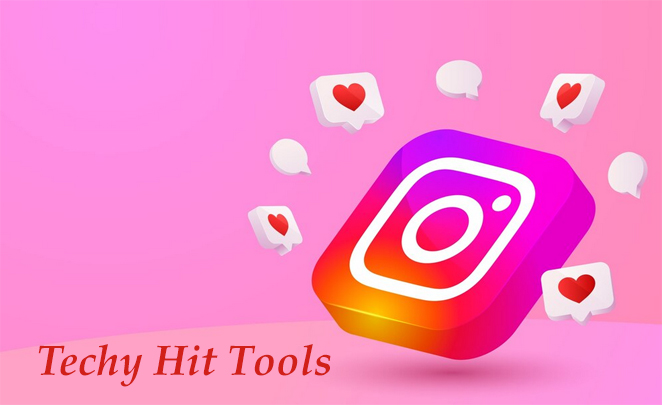 Techy Hit Tools: Grow Your Instagram Likes And Followers